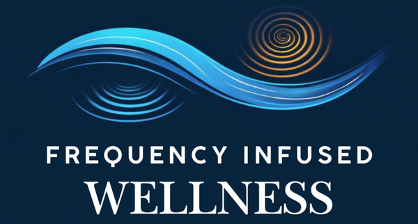 Frequency Infused Wellness®